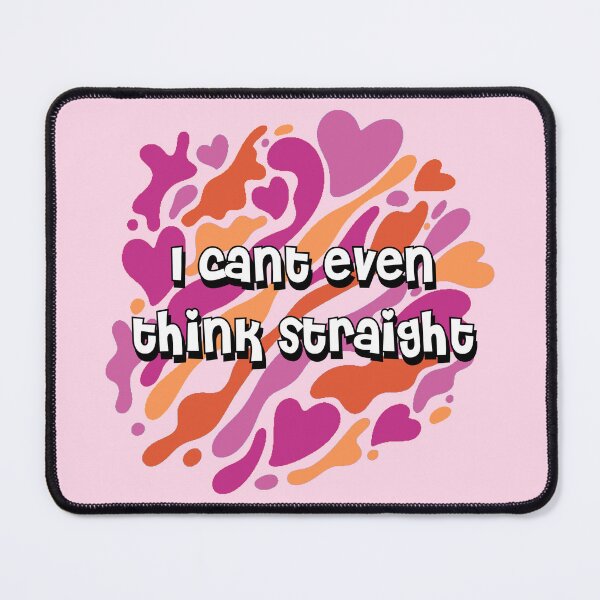 Item preview, I Cant Even Think Straight Lesbian Pride designed and sold by everything4eva.