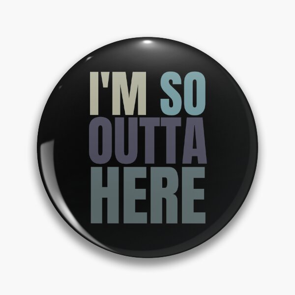 Item preview, I'm So Outta Here designed and sold by birdyness.