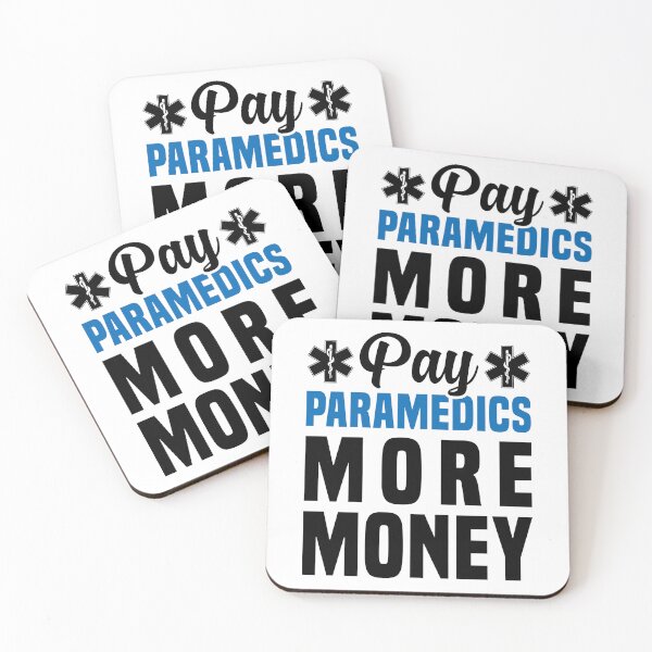 Item preview, Pay Paramedics More Money - Funny Paramedic  designed and sold by T-shirt For You.