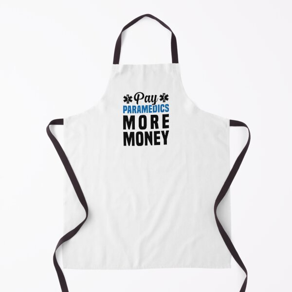 Item preview, Pay Paramedics More Money - Funny Paramedic designed and sold by T-shirt For You.