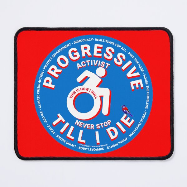 Item preview, PMD00439 Progressive Movement Designs wheelchair symbol for Progressive activist or disability accessibility rights supporters or disabled Progressives or Democrats or ally allies for disabled designed and sold by ProgressiveLeft.