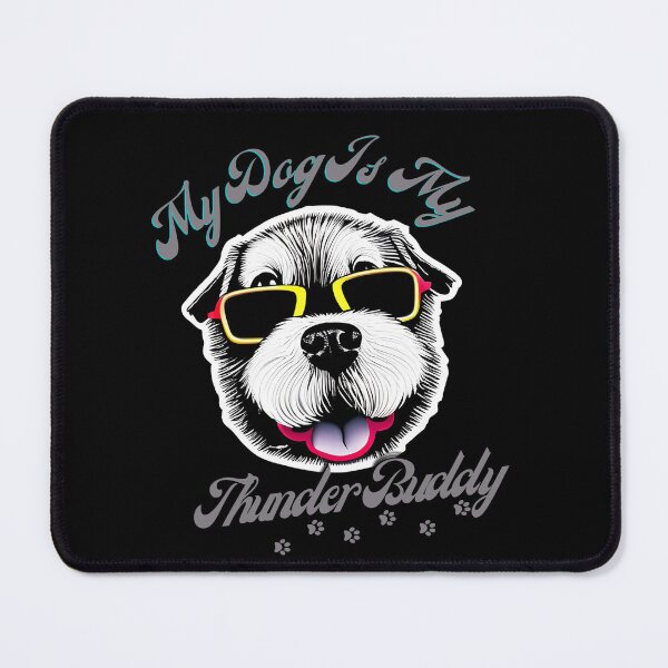 Item preview, My Dog Is My Thunder Buddy designed and sold by kubix81.