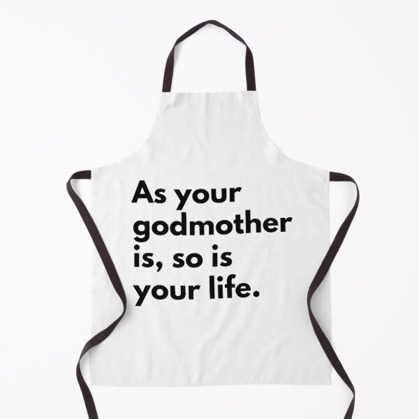 Item preview, As your godmother is, so is your life. designed and sold by Dj Gavric998.