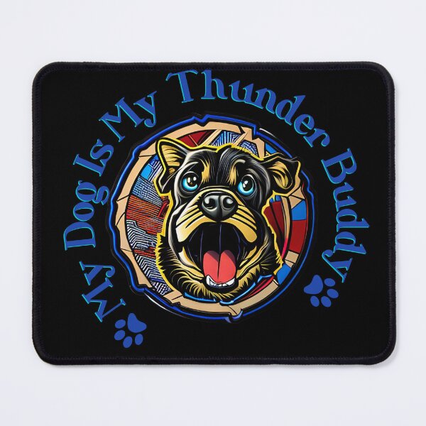 Item preview, My Dog Is My Thunder Buddy designed and sold by kubix81.