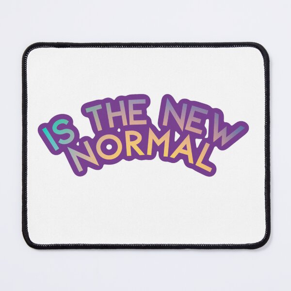 Item preview, Is The New Normal Graphic Design designed and sold by theresamaescott.