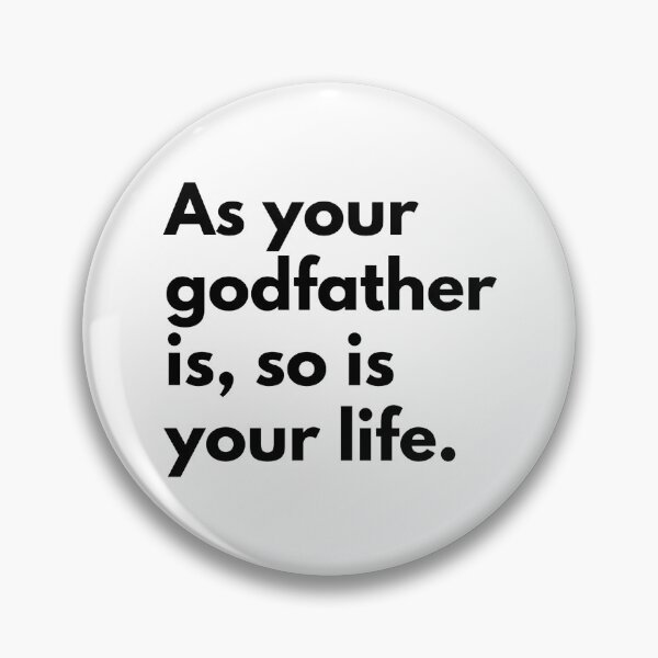 Item preview, As your godfather is, so is your life. designed and sold by Dj Gavric998.