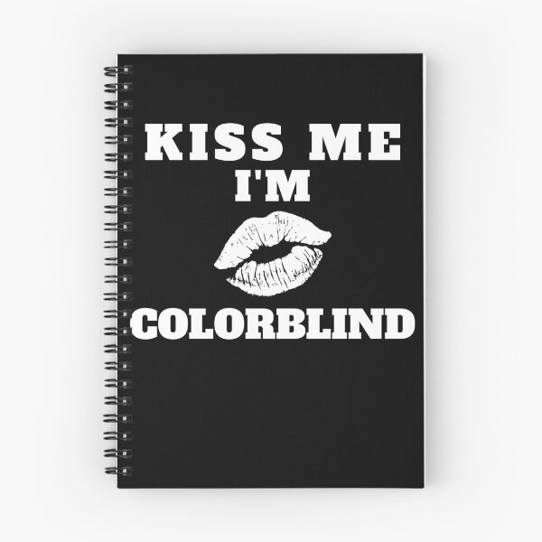 Item preview, Kiss Me I'm Colorblind designed and sold by MacAndMoose.