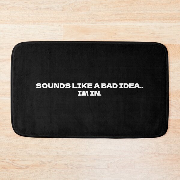 Item preview, SOUNDS LIKE A BAD IDEA designed and sold by ConjuredMoth.