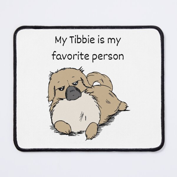 Item preview, My Tibbie is My Favorite Person designed and sold by Monica C. Webster.