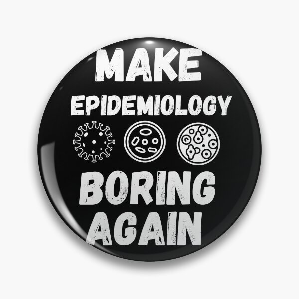 Item preview, Epidemiology, Make Epidemiology Boring Again, Epidemiologist, Epidemiologist Lover, Epidemiologist Mom, Epidemiologist Dad, Epidemiologist Student designed and sold by CreativeBuys.