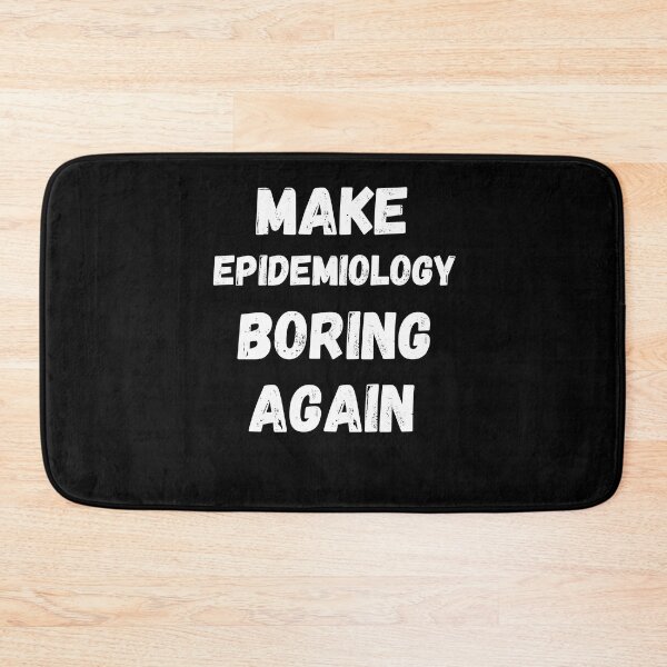 Item preview, Epidemiology, Make Epidemiology Boring Again, Epidemiologist, Epidemiologist Lover, Epidemiologist Mom, Epidemiologist Dad, Epidemiologist Student designed and sold by CreativeBuys.