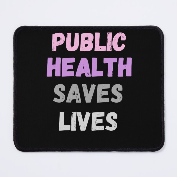 Item preview, Public Health Save Lives, Public Health, Public Education, Public Health Educator, Epidemiologist, Doctors Saves Lives, Health designed and sold by CreativeBuys.