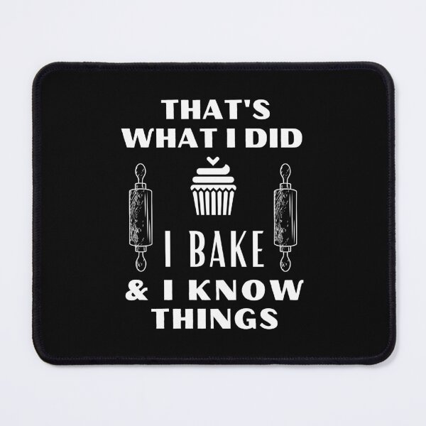 Item preview, I Bake and I Know Things Funny Baker Quote Birthday Gift designed and sold by MouDantArts.