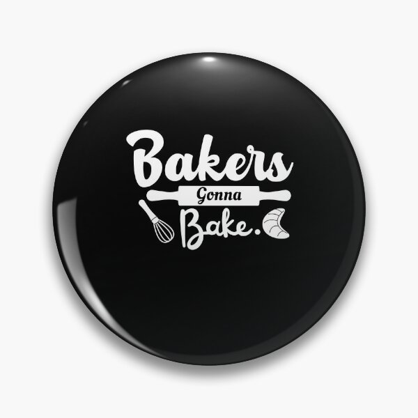 Item preview, Bakers Gonna Bake Funny Pastry Baker Quote Gift designed and sold by MouDantArts.