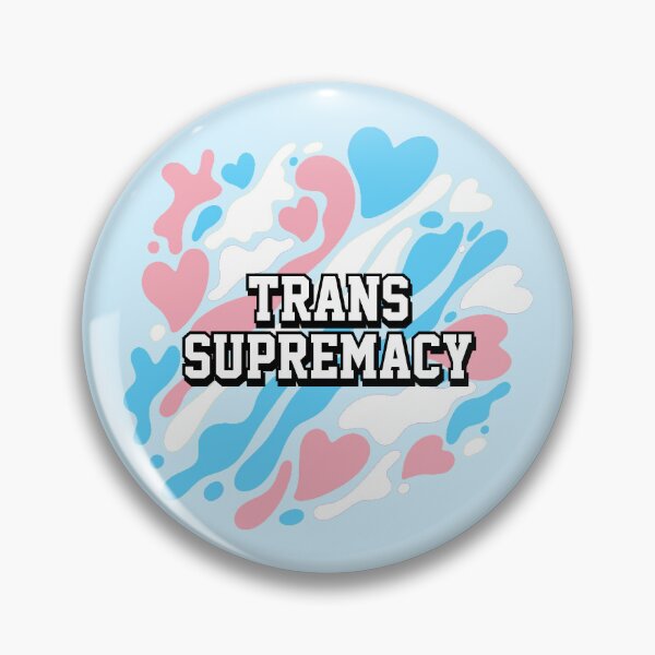Item preview, Trans Supremacy designed and sold by everything4eva.