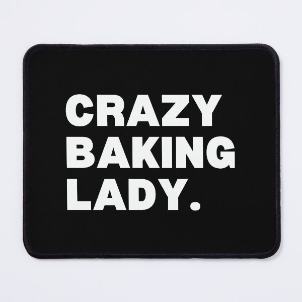 Item preview, Crazy Baking Lady Women Funny Baker Mom Gift designed and sold by MouDantArts.