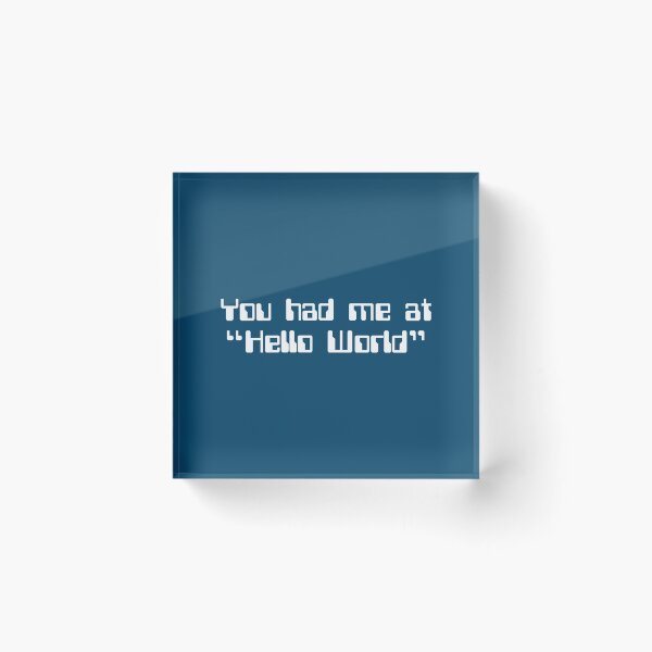 Item preview, Hello World Geek Quote designed and sold by quarantine81.