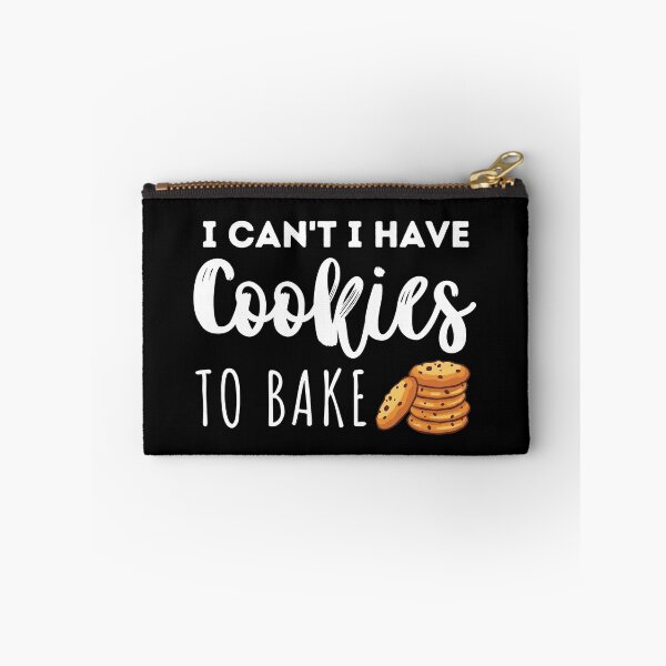 Item preview, I can't i have Cookies to bake Funny Baking Quote Gift designed and sold by MouDantArts.