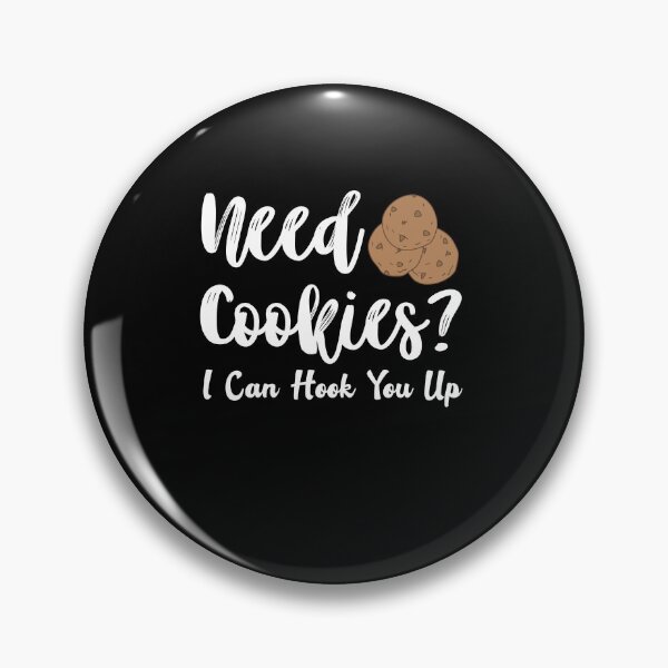 Item preview, Need Cookies I Can Hook You Up Funny Baker Quote Birthday Gift designed and sold by MouDantArts.