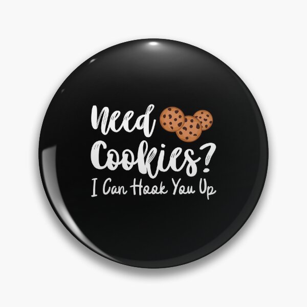 Item preview, Need Cookies I Can Hook You Up Funny Pastry Baker Quote Gift designed and sold by MouDantArts.