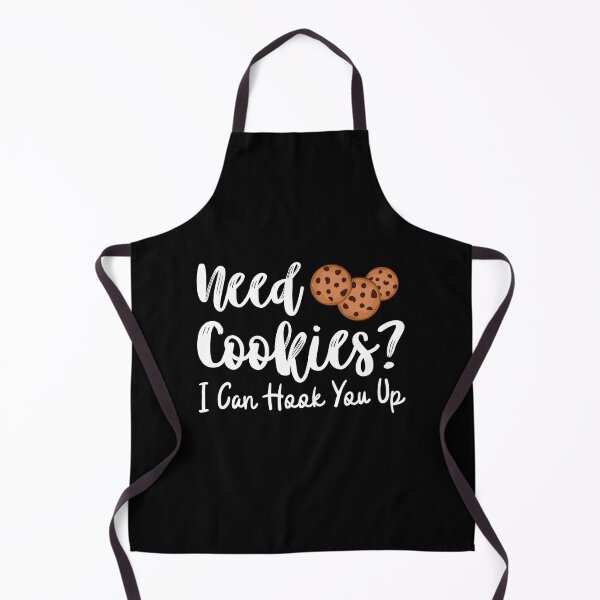 Item preview, Need Cookies I Can Hook You Up Funny Pastry Baker Quote Gift designed and sold by MouDantArts.