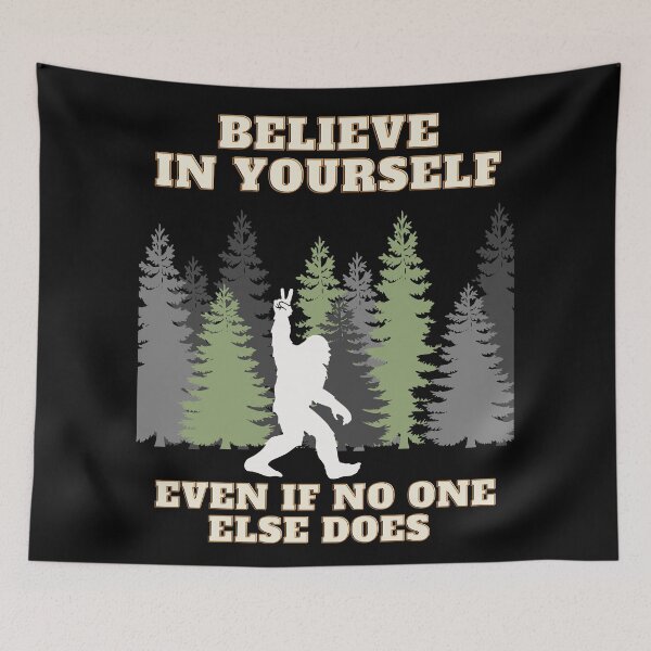 Item preview, Believe in Yourself, Bigfoot designed and sold by Fhfarms.