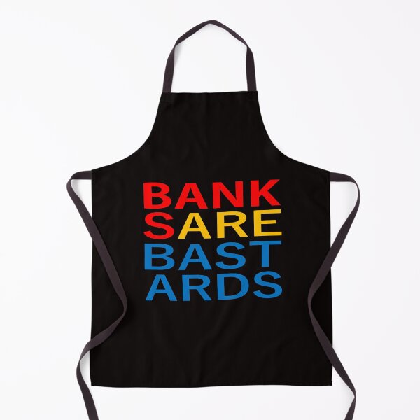 Item preview, Banks Are Bastards designed and sold by MixdWerdz.