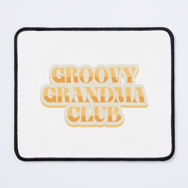 Item preview, Groovy Grandma Club designed and sold by orangelotus.