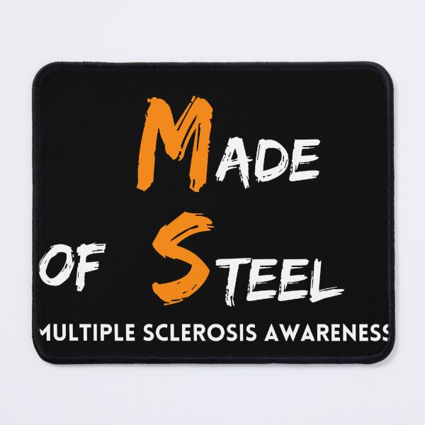 Item preview, Made of Steel; Multiple Sclerosis Awareness designed and sold by Rechtop.