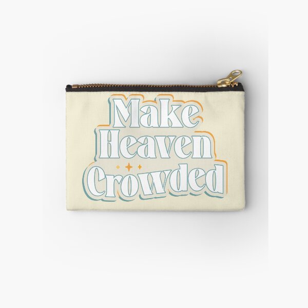 Item preview, Make Heaven Crowded designed and sold by orangelotus.