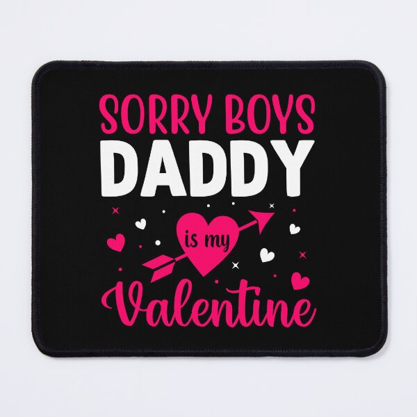 Item preview, Sorry Boys Daddy Is My Valentine - Cute Valentine's Day Design for Kids by FanityPrints designed and sold by FanityPrints.
