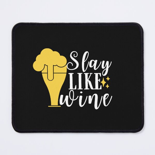 Item preview, Slay like wine Quote, Wine Lover Gift, Wine Drinker, Typography Quote, Alcohol Quotes designed and sold by thedazzlingmonk.