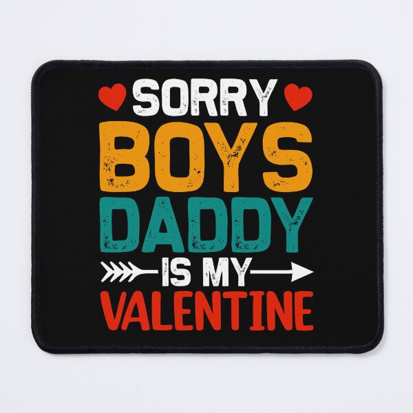 Item preview, Sorry Boys Daddy Is My Valentine - Cute Valentine's Day Design for Kids by FanityPrints designed and sold by FanityPrints.