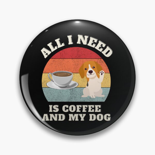 Item preview, All I Need is Coffee and My Dog designed and sold by Rachel July.