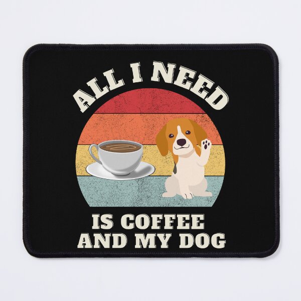 Item preview, All I Need is Coffee and My Dog designed and sold by Rachel July.