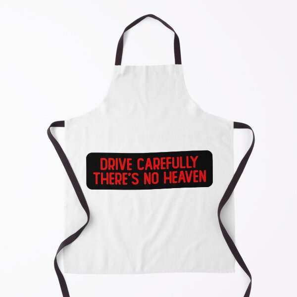 Item preview, Drive Carefully, There's No Heaven Funny Biker designed and sold by Sour Soul.