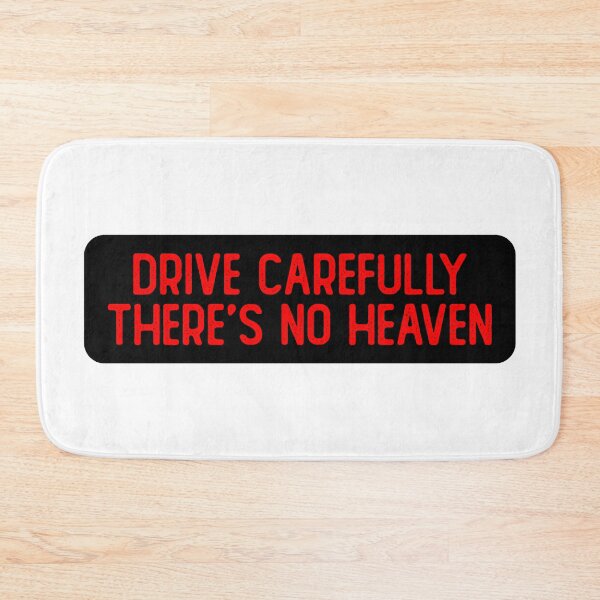 Item preview, Drive Carefully, There's No Heaven Funny Biker designed and sold by Sour Soul.