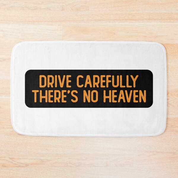 Item preview, Drive Carefully, There's No Heaven Funny Helmet designed and sold by Sour Soul.
