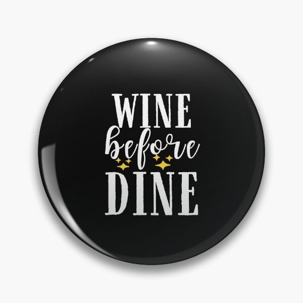 Item preview, Wine before dine Quote, Wine Lover Gift, Wine Drinker, Typography Quote, Alcohol Quotes designed and sold by thedazzlingmonk.