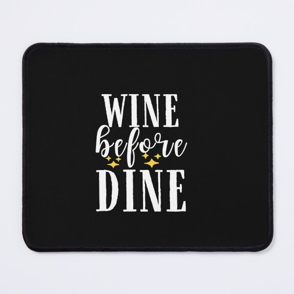 Item preview, Wine before dine Quote, Wine Lover Gift, Wine Drinker, Typography Quote, Alcohol Quotes designed and sold by thedazzlingmonk.