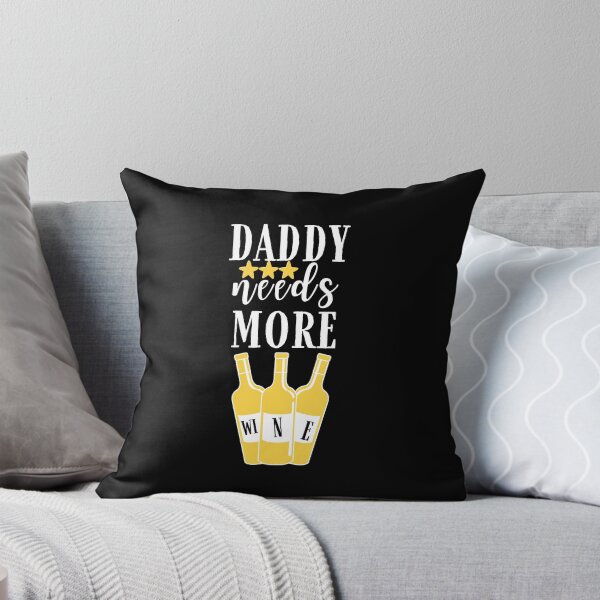 Item preview, Daddy needs more wine Quote, Wine Lover Gift, Wine Drinker, Typography Quote, Alcohol Quotes designed and sold by thedazzlingmonk.