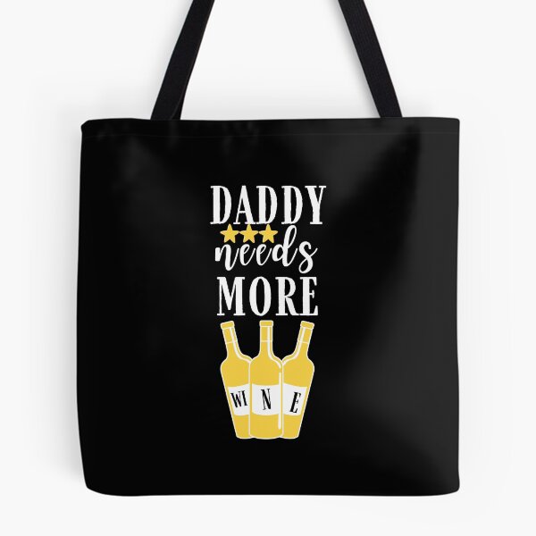 Item preview, Daddy needs more wine Quote, Wine Lover Gift, Wine Drinker, Typography Quote, Alcohol Quotes designed and sold by thedazzlingmonk.