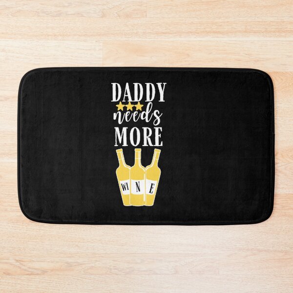 Item preview, Daddy needs more wine Quote, Wine Lover Gift, Wine Drinker, Typography Quote, Alcohol Quotes designed and sold by thedazzlingmonk.