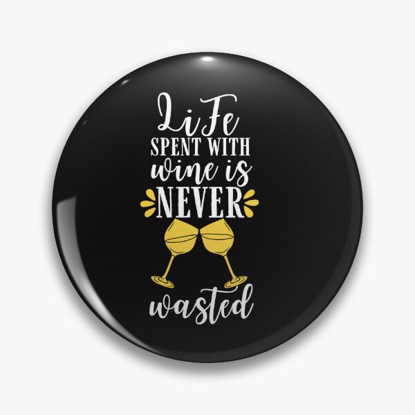 Item preview, Life spent with wine is never wasted Quote, Wine Lover Gift, Wine Drinker, Typography Quote, Alcohol Quotes designed and sold by thedazzlingmonk.