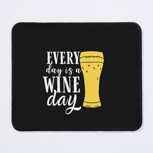 Item preview, Every day is a wine day Quote, Wine Lover Gift, Wine Drinker, Typography Quote, Alcohol Quotes designed and sold by thedazzlingmonk.
