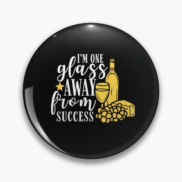 Item preview, I am one glass away from my success Quote, Wine Lover Gift, Wine Drinker, Typography Quote, Alcohol Quotes designed and sold by thedazzlingmonk.