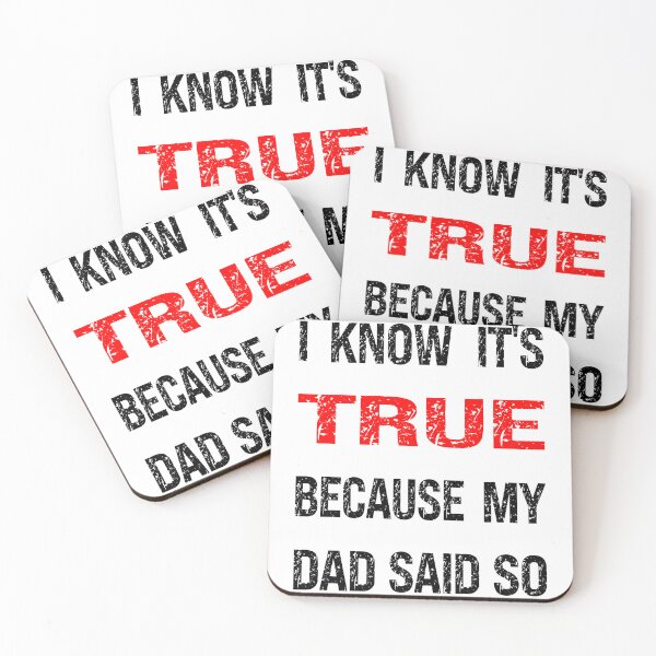 Item preview, I know it’s true because my dad said so designed and sold by TJHstudio.