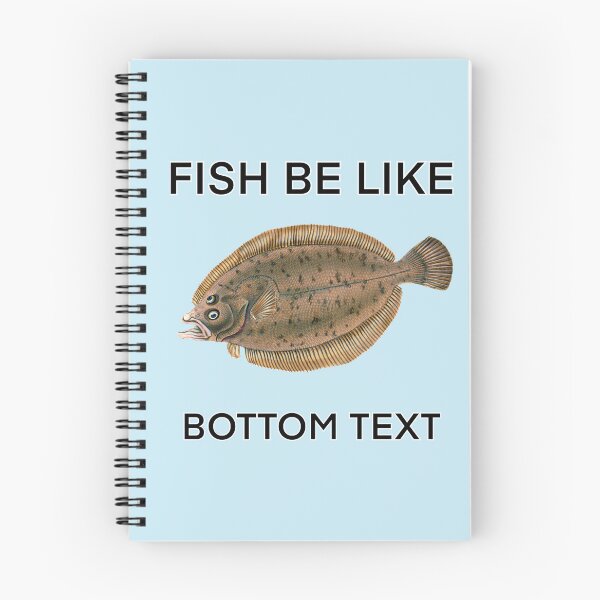 Item preview, Fish Be Like designed and sold by ZGarbageTurtle.