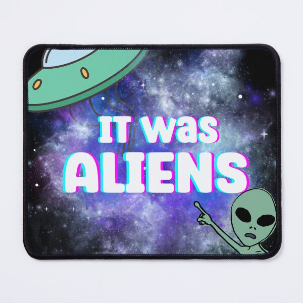 Item preview, It was ALIENS. UFO alien style design. designed and sold by MamaNeeaDesigns.