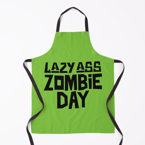 Item preview, Lazy Ass Zombie Day, I'd Rather Be A Zombie designed and sold by Monique Prince.